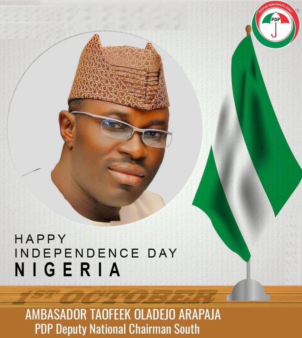 65th Independence Day Celebration: Arapaja Congratulates Nigerians, Urges Them to Maintain Dogged Perseverance and Faith in The Country