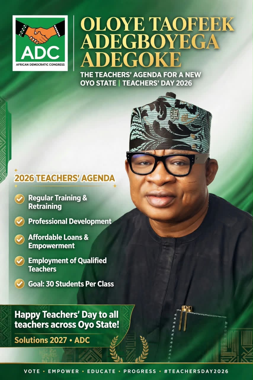 OLOYE TAOFEEK ADEGBOYEGA ADEGOKE — THE TEACHERS’ AGENDA FOR A NEW OYO STATE TEACHERS’ DAY 2026